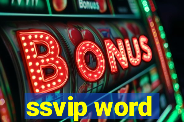 ssvip word